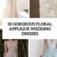 30 Gorgeous Floral Applique Wedding Dresses - Weddingomania