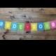 Mexican-Themed Bride-to-Be Banner --Hot Pink, Royal Blue, Yellow, Aqua Blue, Lime Green, Red, White--