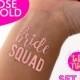 Bachelorette Party, Bacheloretteparty Favors, Bride SQUAD, ROSE GOLD, Party Tattoo, Temporary Tattoo, Hen Party, Bachelorette Tattoo, Bride