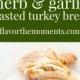 Simple Herb And Garlic Roasted Turkey Breast