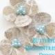 Burlap and Lace Hair Flowers, Wedding Hair Accessories, Bridal Hair Combs - Lace Burlap Hydrangea - Pale Aqua Turquoise Blue Pearl
