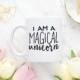 I am a magical unicorn, Coffee mug, Tea mug, Coffee cup, Mugs, Ceramic Mug, Hand Lettered Calligraphy Type Font, Funny mugs, Mug, MC03