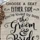 Burlap Choose A Seat Not A Side - Wedding Sign