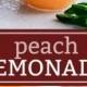 Peach Lemonade