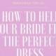 How To Help Your Bride Find The Perfect Dress