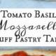 Tomato Basil Mozzarella Puff Pastry Tart