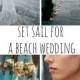 Set Sail For A Beach Wedding