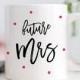 Wifey Mug, Future Mrs Mug, Engagement Mug, Engaged Gift, Wifey, Soon To Be Mrs Mug, Engaged Mug, Calligraphy Mug, Hand Lettered Mug, Pink