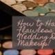 How To Have Wedding Day Makeup That Is Flawless