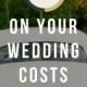 How To Save 50% On Your Wedding Costs With One Simple Hack