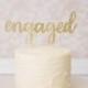 Engaged Cake Topper - Glitter - Engagement Party. Bachelorette Party. Bridal Shower. Engagement Photo Prop. Miss to Mrs. Bride to Be.