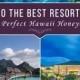 10 The Best Resorts For Perfect Hawaii Honeymoon
