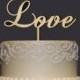 LOVE  Cake Topper - Wedding - Anniversary - Valentine Day Topper - Wedding Keepsake - Photo Prop - Rustic Chic Wedding - Wedding cake decor