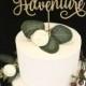 Our Greatest Adventure Wedding Cake Topper- Metallic Gold