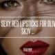 7 Sexy Red Lipsticks For Olive Skin ...
