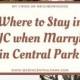 Neighborhood Recommendations – My Suggestions On Where To Stay When You Get Married In Central Park, New York
