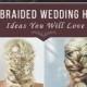 39 Braided Wedding Hair Ideas You Will Love