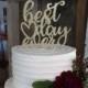 Best Day Ever Cake Topper - Glitter - Custom - Cursive Calligraphy - Wedding - Party Decorations