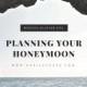Wedding Planning Tips - Planning Your Honeymoon