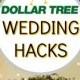 5 BRILLIANT Wedding Day Hacks Using Dollar Tree Items