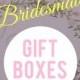 Asking Bridesmaids Gifts Boxes