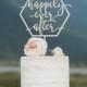 Happily Ever After Cake Topper, Geometric wedding cake topper, Modern cake topper, Custom cake topper