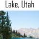 A Gorgeous White Pine Lake Hike In The Utah Mountains