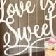Love is Sweet - Dessert Table Decor - Wedding Table Sign - 190223 - The Wooden Hare - thewoodenhare