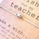 Teacher appreciation gift  - wish bracelet -  high school college kindergarten - graduation gift bracelet - student jewelry dutchpearl