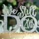 We Still Do 20th 15TH 10TH 25TH Wedding Anniversary Cake decoration set in rhinestones.Vow Renewal hearts cake topper set. wedding quotes