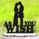 As You Wish Cake Topper,Event Wedding Cake Topper,Wedding Cake Topper,Princess Bride Wedding Cake Topper,Princess Buttercup and Westley 2220