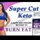 Super Cut Keto Reviews: Best Keto Diet For Weight Loss (SuperCut Keto)