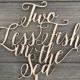 Two Less Fish in the Sea Wedding Cake Topper 6.5" inches, Wooden Nautical Script Unique Rustic Fall Laser Cut Wood Toppers by Ngo Creations