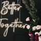 LED Neon Wedding custom sign "Better together"
