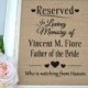 Reserved Sign - Reserved Wedding Sign - Wedding Memorial Sign - Wedding Reserved Sign - Wedding Memory Sign - In Loving Memory Sign