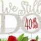 We Still do Ruby NUMBER 40TH Anniversary Cake Topper or 30th vow renewal cake topper crystal rhinestone