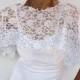 White Lace Bridal Top Wrap, Shoulder Cover, Shabby Chic Wedding, Lace Capelet, Romantic Cape Shrug, Classic Bolero Unique Design