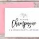 Pop the Champagne I'm Changing My Last Name Card, Bridesmaid Proposal Card, Will You Be My Bridesmaid, Bridesmaid Card - (FPS0057)