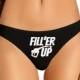 Fill 'er Up Panties Funny Slutty Cuckold BBC Hotwife Cumslut Bachelorette Party Bridal Gift Panty Cuckold Thong Panties