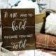 To have and to hold in case you get cold sign-Wedding signs-Outdoor wedding signs-Favor sign-Wedding favors sign-Wooden wedding signs-Rustic