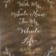 Rustic With My Whole Heart for My Whole Life Wedding Sign with Last Name and Date - 24 x 30 - WS-157