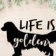 Golden Retriever SVG File, Dog Lover Svg, Life Is Golden Cut File, Dog Svg,Dog Lover Svg, Digital Download, Cricut, Silhouette