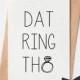 Funny Engagement Card - Dat ring tho