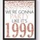 21st Birthday Sign, We're Gonna Party Like It's 1999, 21 Years, 21st Year, Rose Gold Glitter Decor, 8x10, 11x14, 21st Anniversary, Prince