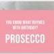 Prosecco Birthday Card - Funny Birthday Card, Card For Her, Cards For Friend, Cards For Sister, Card For Mum