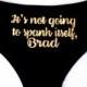 Personalized Lingerie, Personalized Bride Panties It's Not Going to Spank Itself Wedding Lingerie Bridal Underwear Bachelorette Party Gift