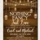 Nothing Fancy Just Love invitation, Casual Party Invitation, Rustic Wedding Reception invitation, Any wording, DIGITAL FILE - 1635
