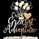 CUSTOM DATE Our Greatest Adventure Up House Wedding Cake Topper -  Keepsake Wedding Cake Toppers
