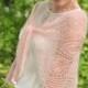 Blush pink knitted shawl, weddings , bridal wrap, peach color, laces scarf, mohair with silk, handknitted laces stola