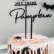 hey there pumpkin cake topper // halloween cake topper // black acrylic cake topper